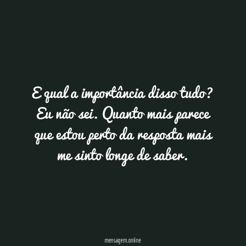 E qual a importância disso tudo