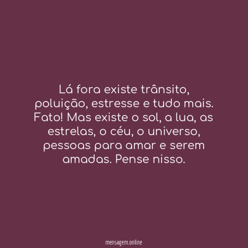 Lá fora existe trânsito