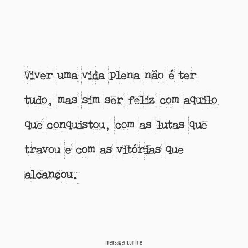 Viver uma vida plena não é ter tudo