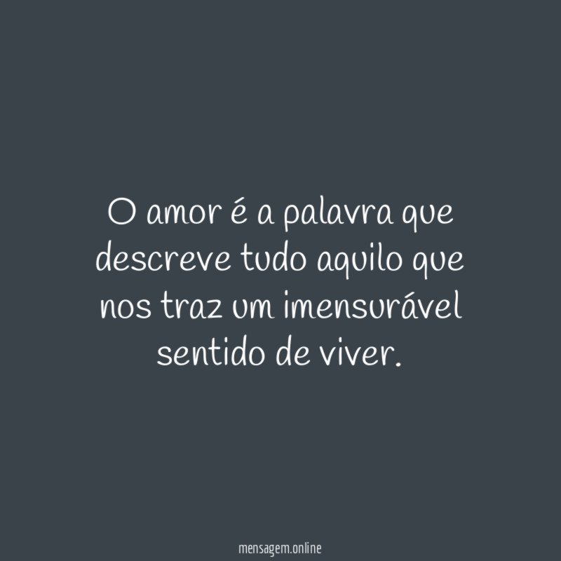 O amor é a palavra que descreve tudo