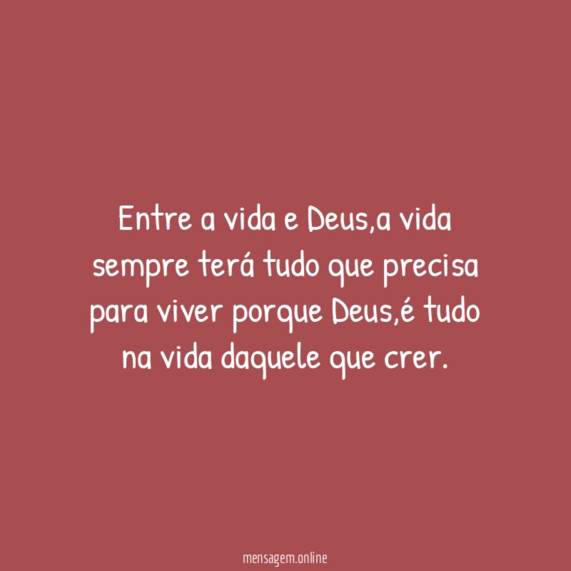 Entre a vida e Deus