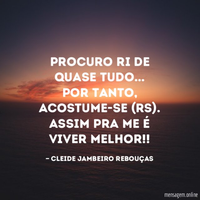 Procuro ri de quase tudo