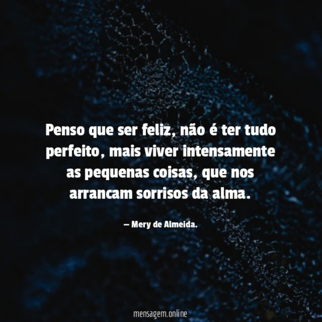 Penso que ser feliz