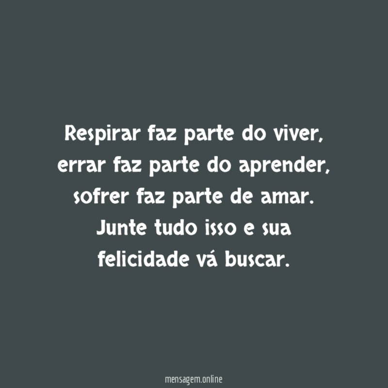 Respirar faz parte do viver