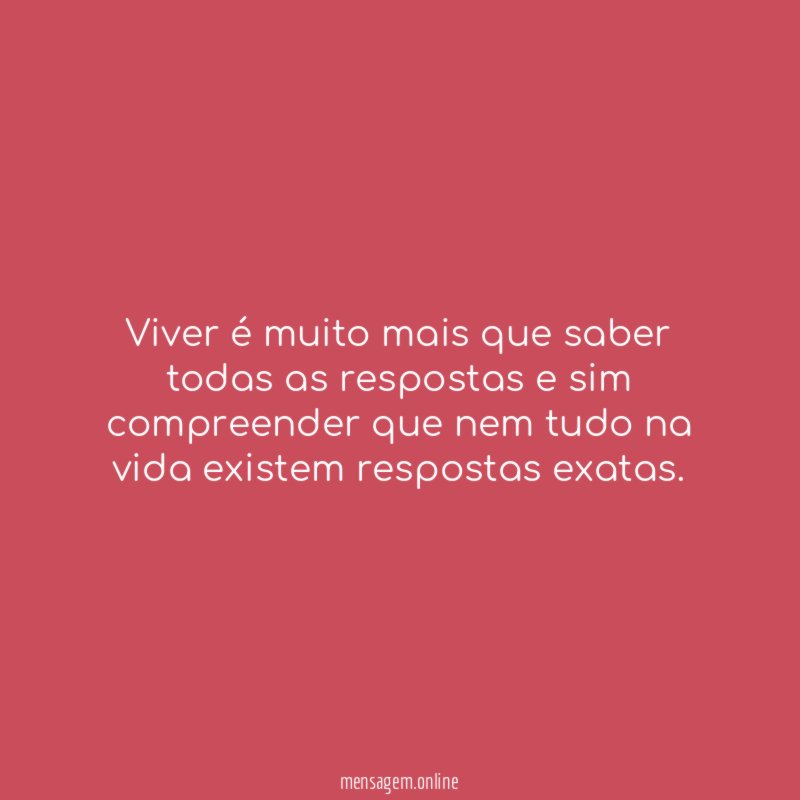 Viver é muito mais que saber todas as