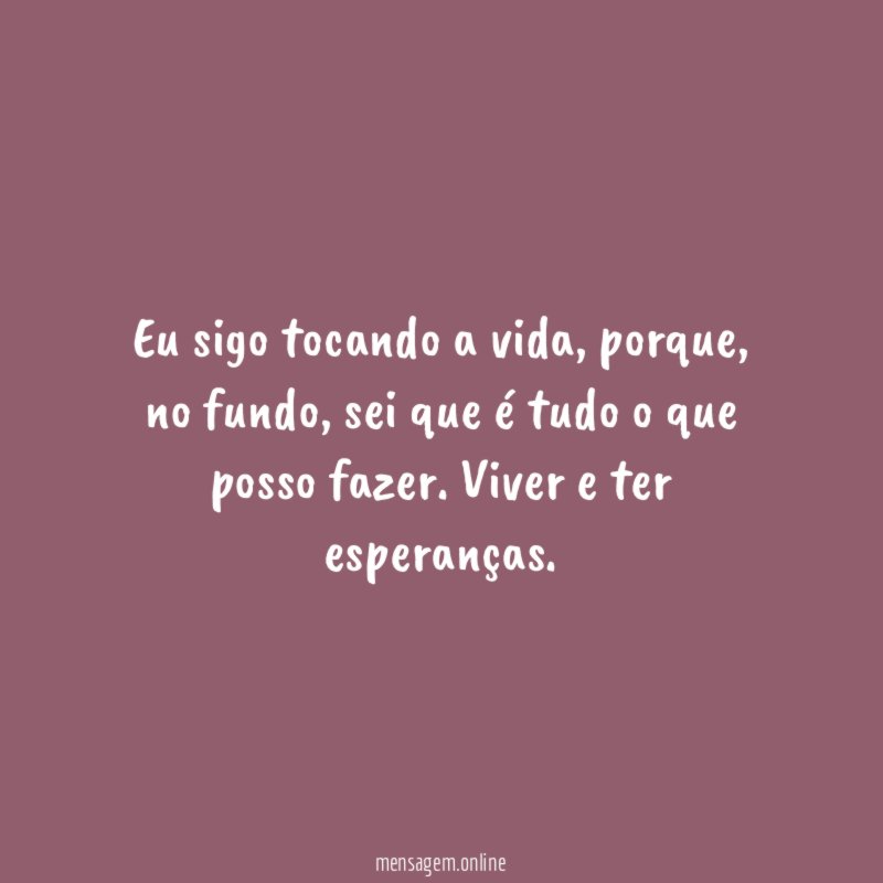 Eu sigo tocando a vida