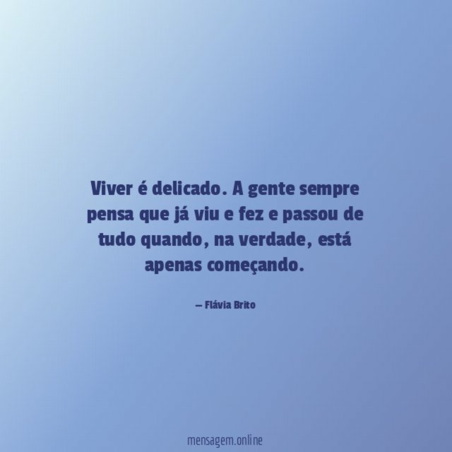 Viver é delicado