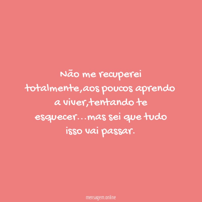 Não me recuperei totalmente