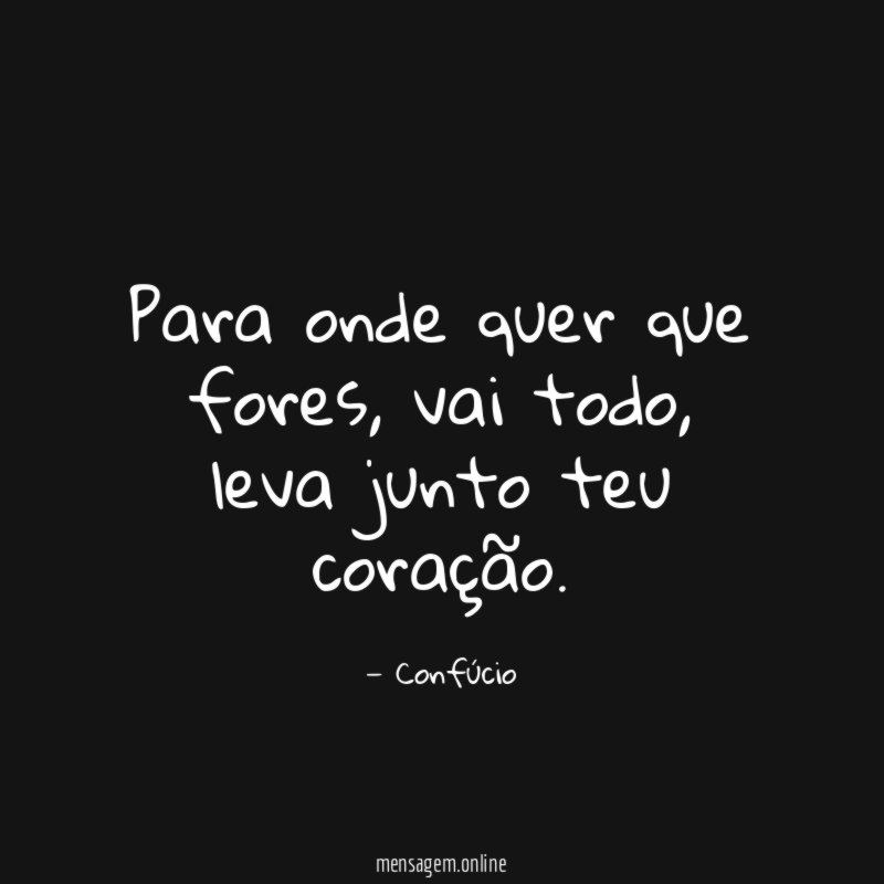 Para onde quer que fores