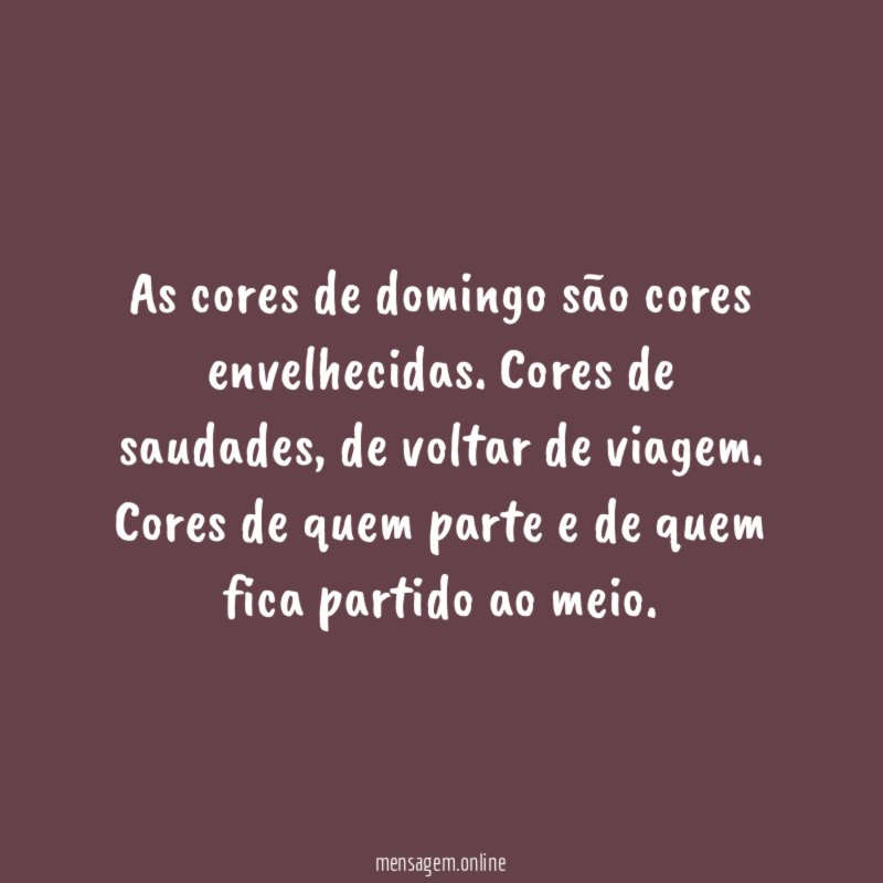 As cores de domingo são cores envelhecidas
