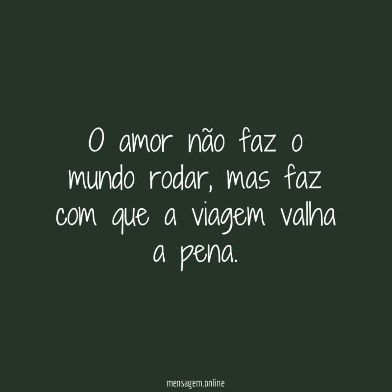 O amor não faz o mundo rodar
