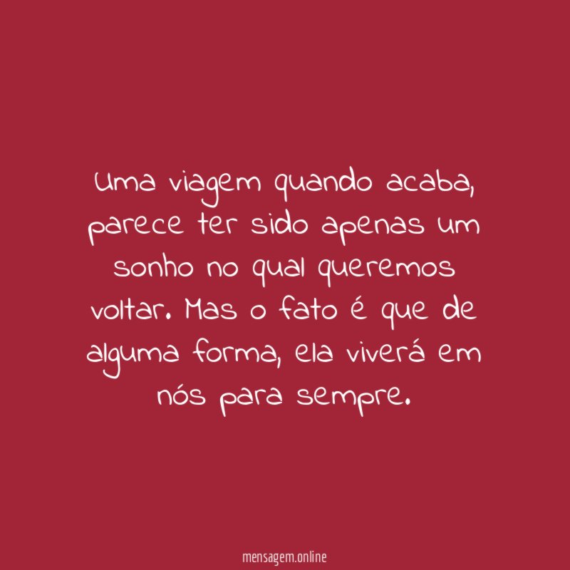 Uma viagem quando acaba