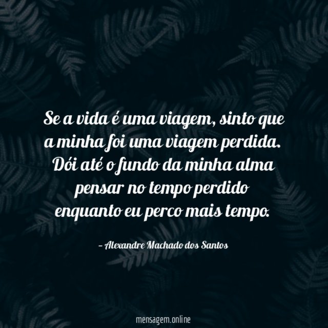 Se a vida é uma viagem