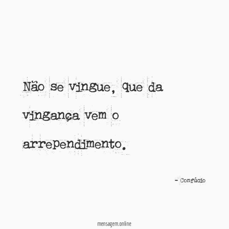 Não se vingue
