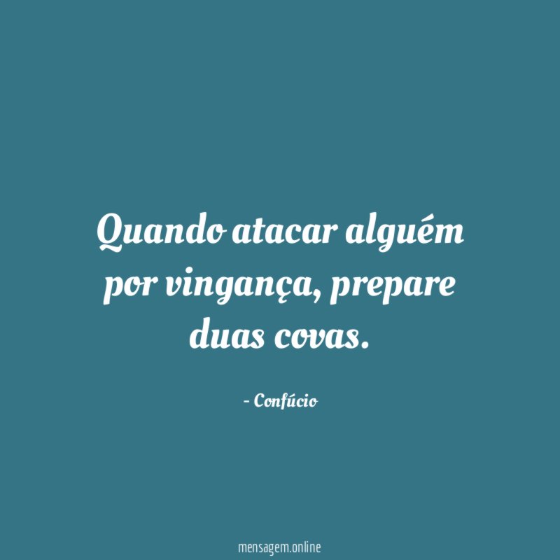 Quando atacar alguém por vingança