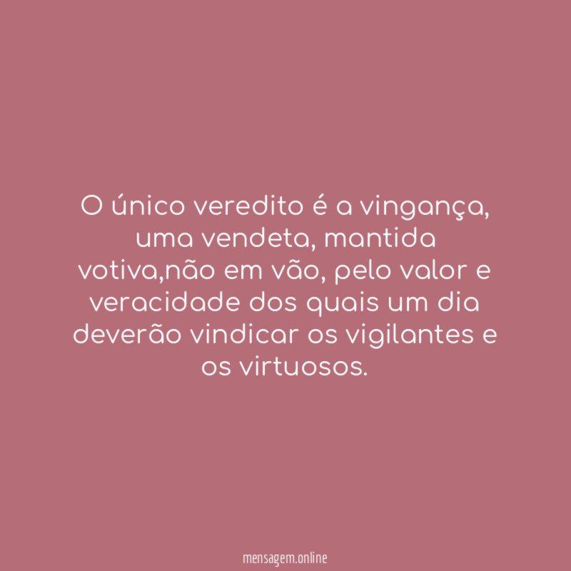O único veredito é a vingança