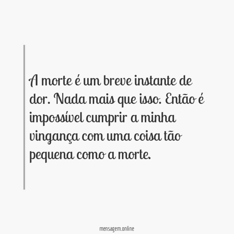 A morte é um breve instante de dor