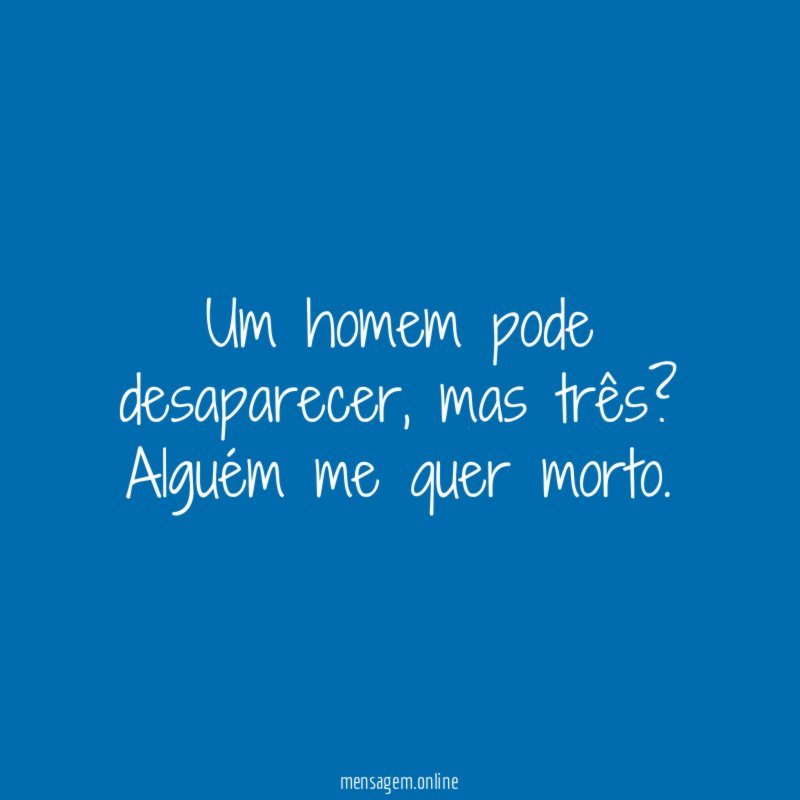 Um homem pode desaparecer