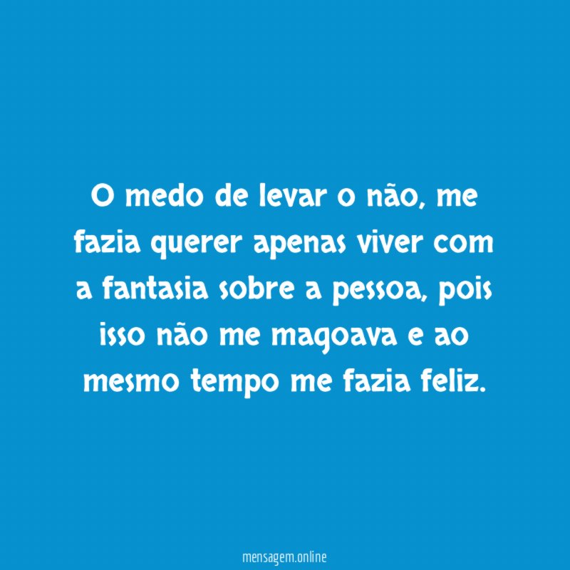 O medo de levar o não