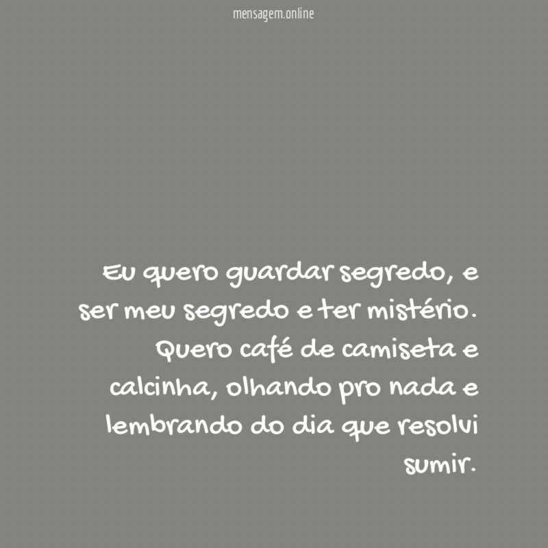 Eu quero guardar segredo