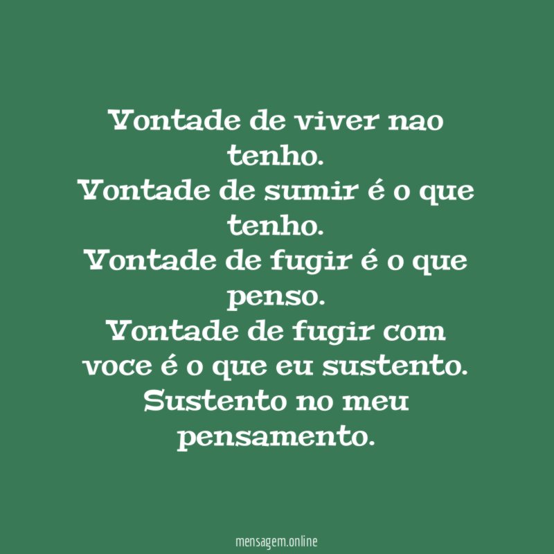 Vontade de viver nao tenho