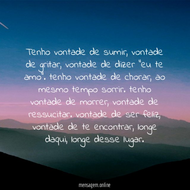Tenho vontade de sumir