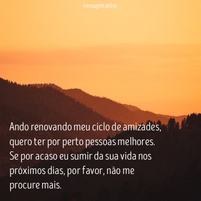 Ando renovando meu ciclo de amizades