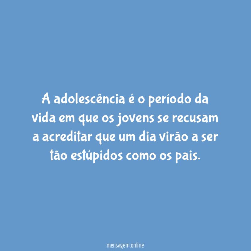 A adolescência é o período da vida em