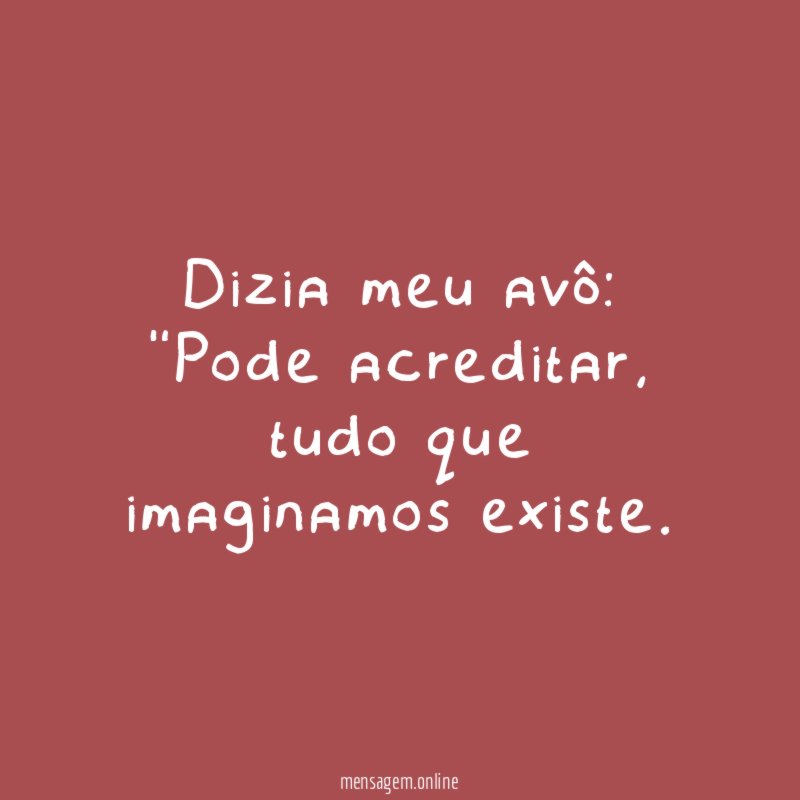 Dizia meu avô