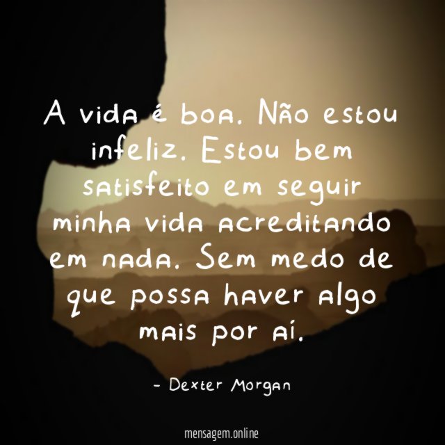 A vida é boa