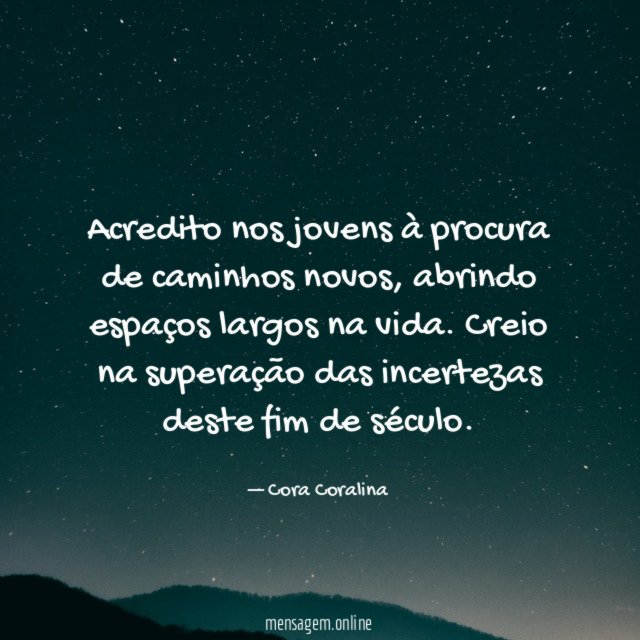 Acredito nos jovens à procura de caminhos novos
