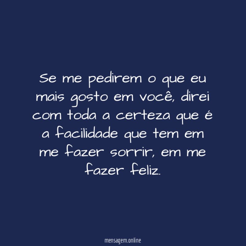 Se me pedirem o que eu mais gosto em você