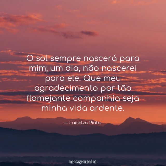 O sol sempre nascerá para mim