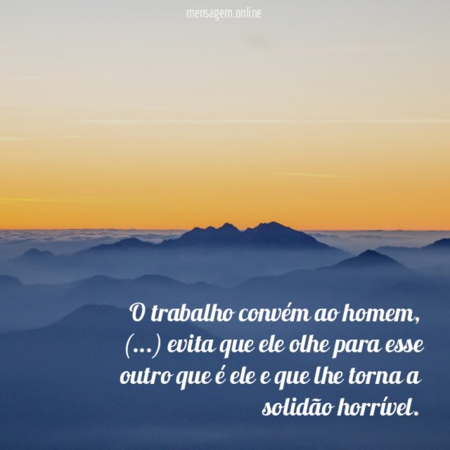O trabalho convém ao homem