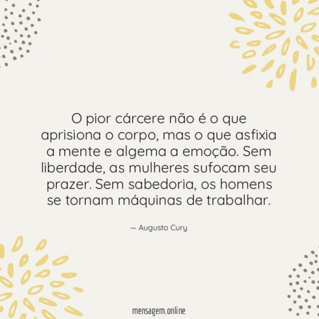 O pior cárcere não é o que aprisiona o corpo