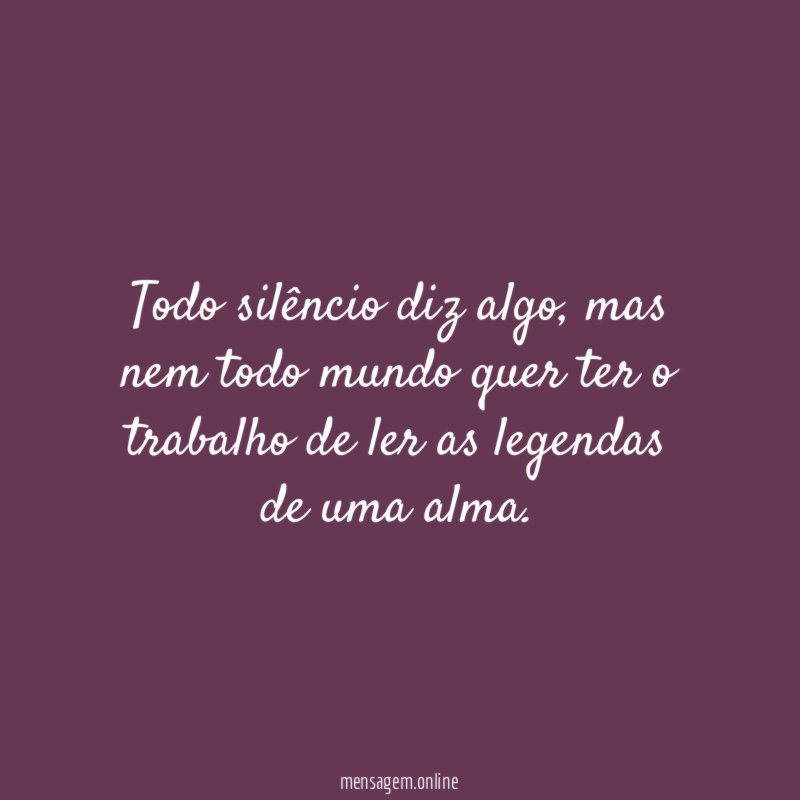 Todo silêncio diz algo