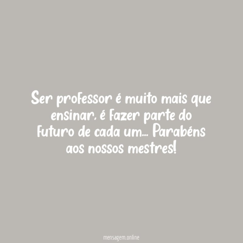 Ser professor é muito mais que ensinar