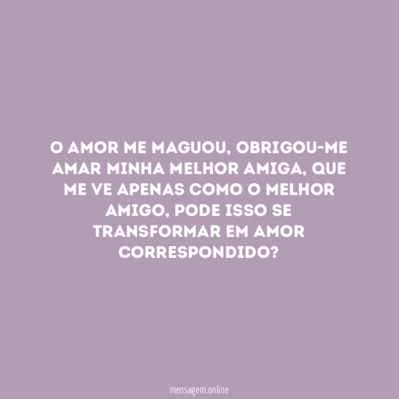 O amor me maguou