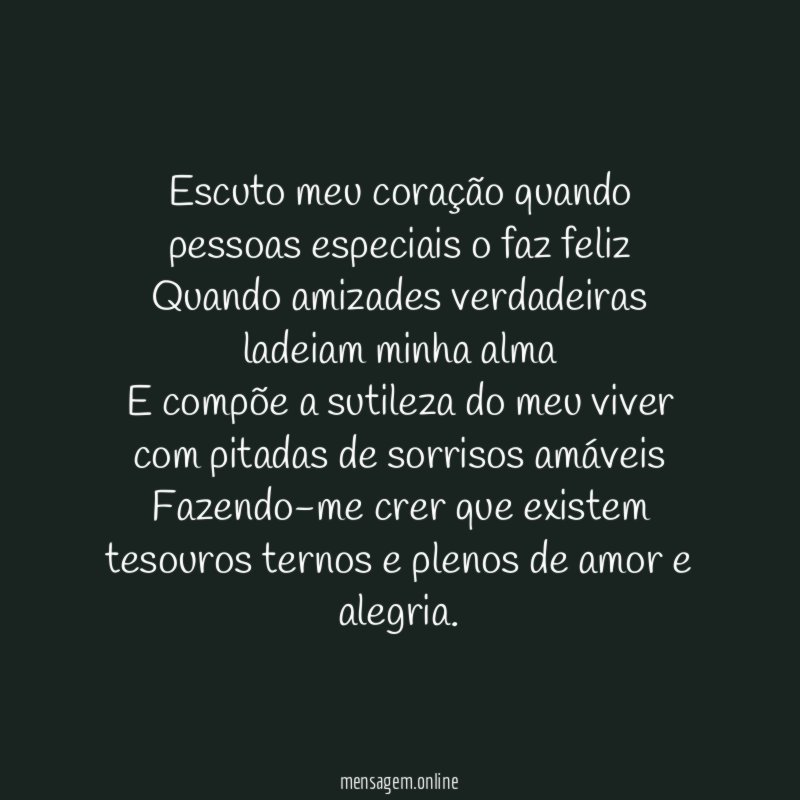 Escuto meu coração quando pessoas especiais o faz