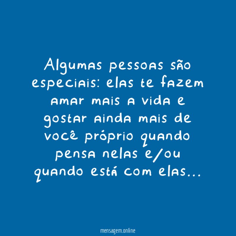Algumas pessoas são especiais