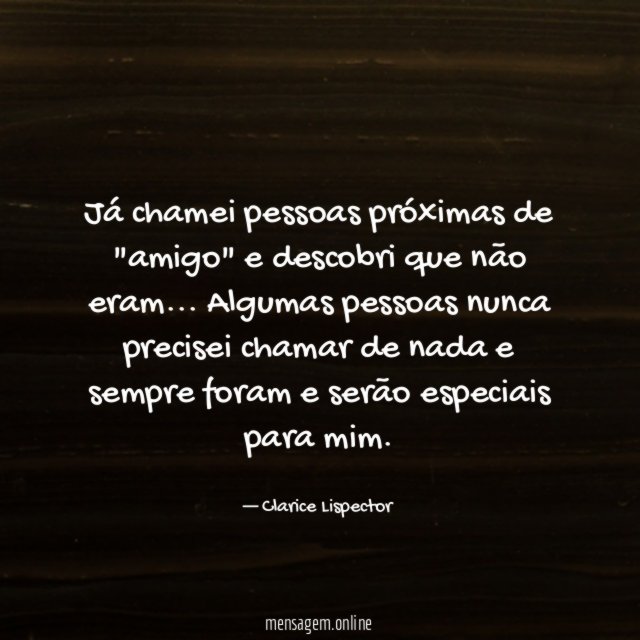 Já chamei pessoas próximas de "amigo" e descobri