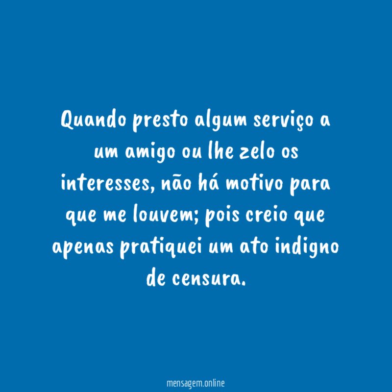 Quando presto algum serviço a um amigo ou