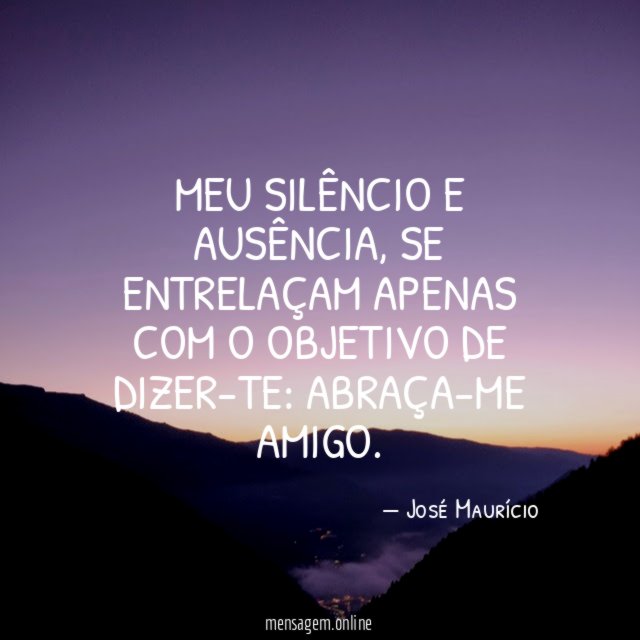 MEU SILÊNCIO E AUSÊNCIA