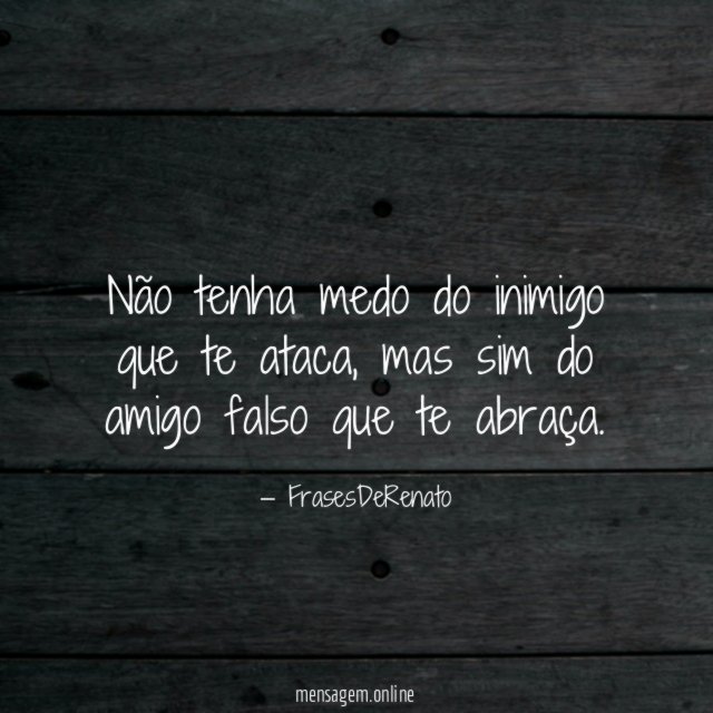 Não tenha medo do inimigo que te ataca