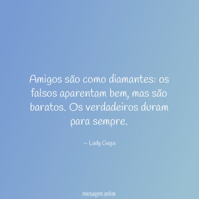 Amigos são como diamantes