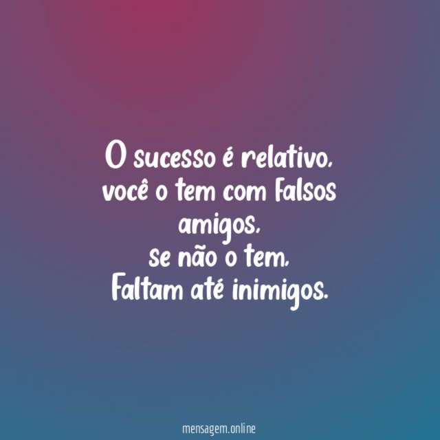 O sucesso é relativo