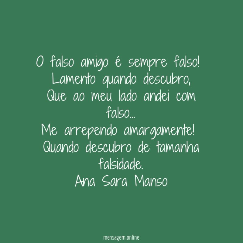 O falso amigo é sempre falso