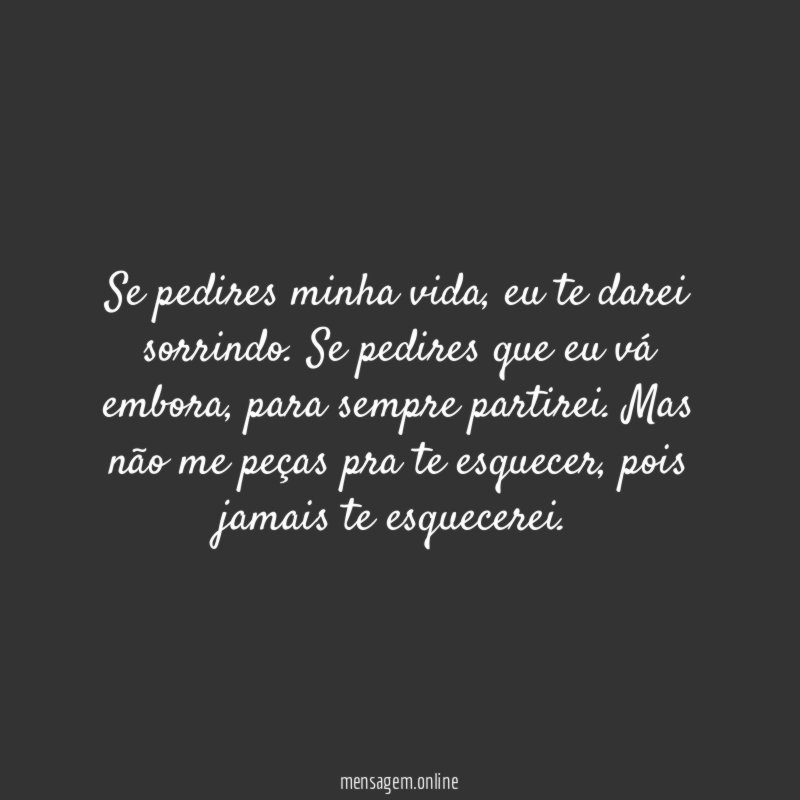 Se pedires minha vida