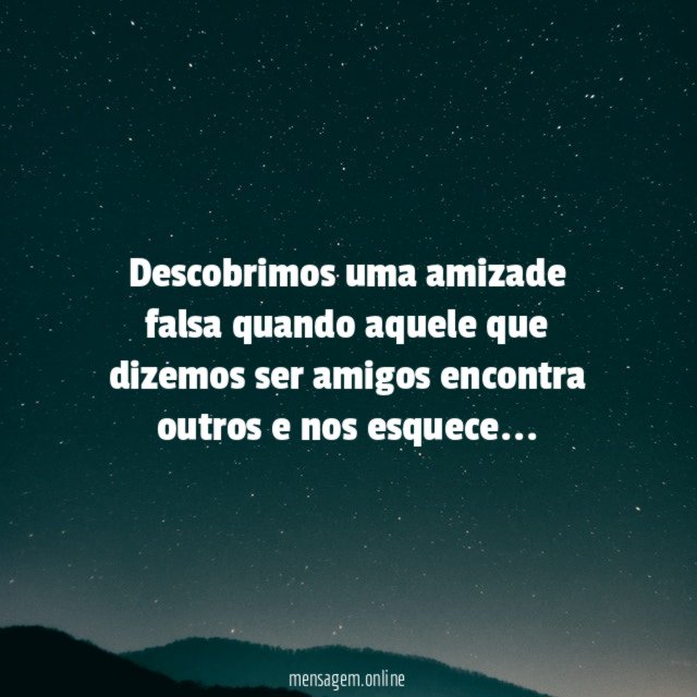 Descobrimos uma amizade falsa quando aquele que dizemos