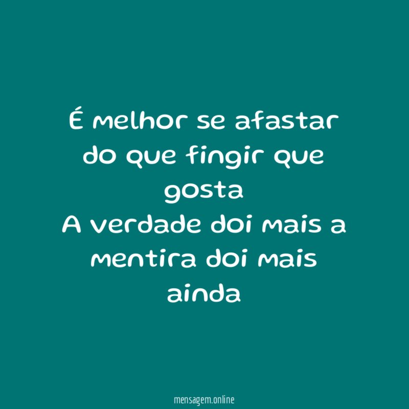 É melhor se afastar do que fingir que
